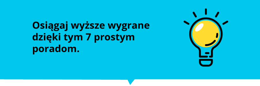 Infografika z niebieskim tłem, napisem "Osiągaj wyższe wygrane dzięki tym 7 prostym poradom." i żarówką.